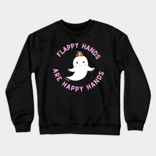 flappy hands are happy hands ghost Crewneck Sweatshirt